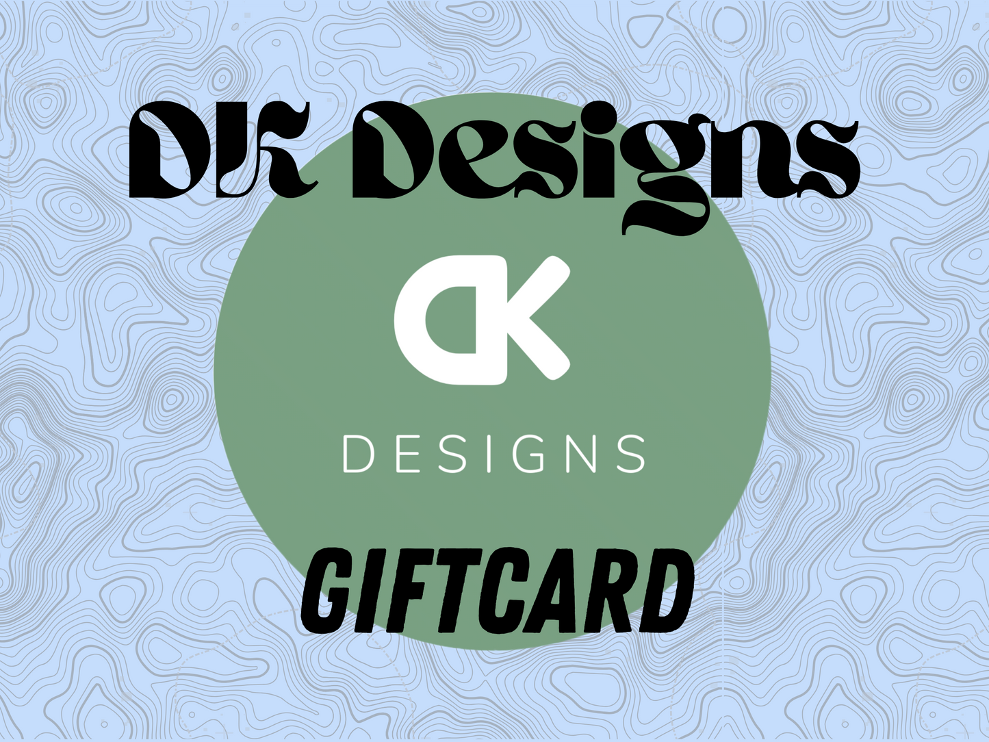 DK Designs Gift Card